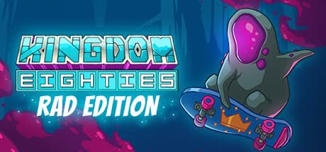 Kingdom Eighties Rad Deluxe Edition